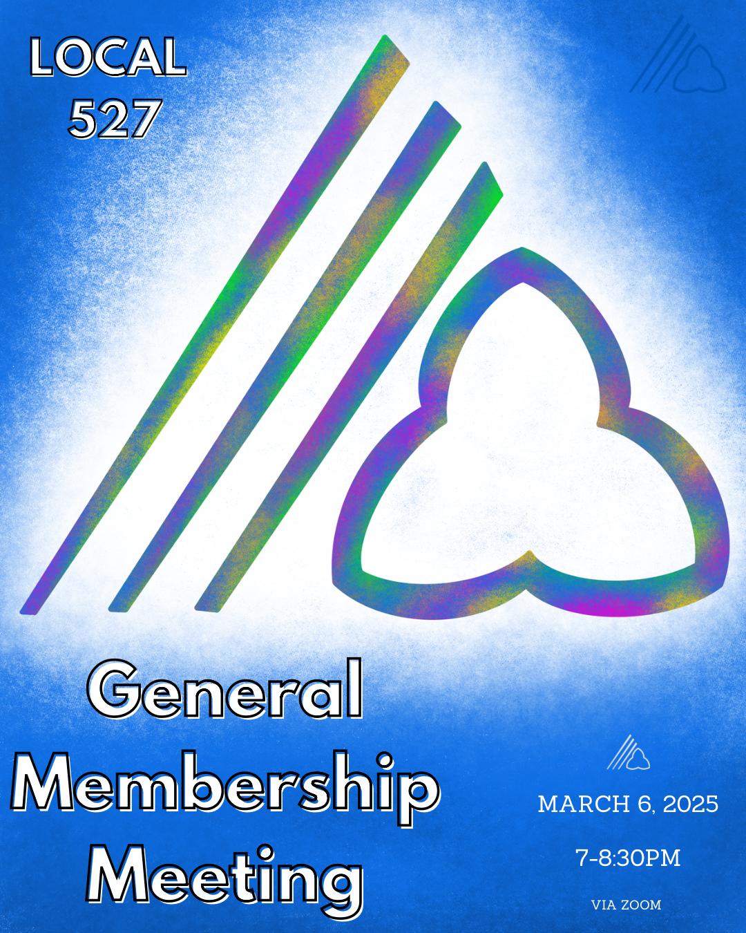 Local 527 General Membership Meeting – March 6, 2025
